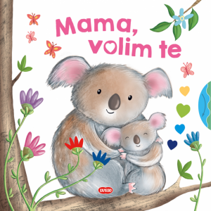 Slikovnica: Mama, volim te