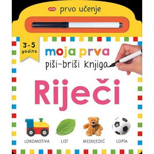 Moja prva Piši-Briši knjiga: Riječi prvo učenje 3-5god