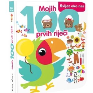 Mojih 100 prvih riječi - Svijet oko nas