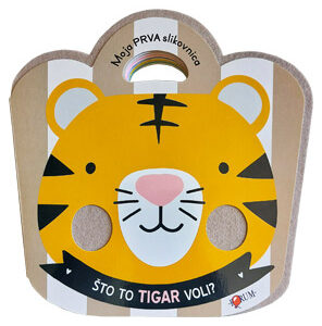 Moja prva slikovnica: Što to tigar voli?