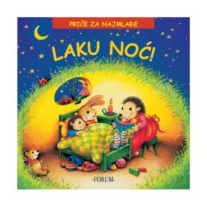 Priče za najmlađe Laku noć