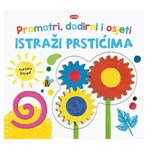 Promotri, dodirni i osjeti: Istraži prstićima
